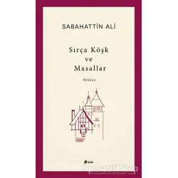Sırça Köşk ve Masallar - Sabahattin Ali - Şule Yayınları