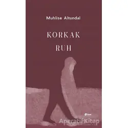 Korkak Ruh - Muhlise Altundal - Şule Yayınları