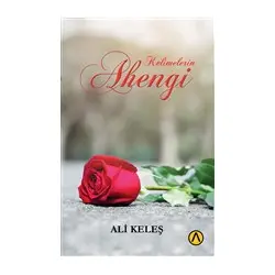 Kelimelerin Ahengi - Ali Keleş - Ares Yayınları