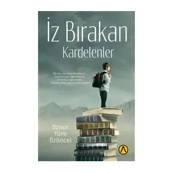 İz Bırakan Kardelenler - Öznur Türk Özöncel - Ares Yayınları
