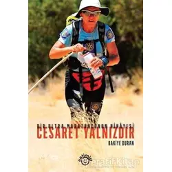 Cesaret Yalnızdır - Bakiye Duran - Optimist Kitap