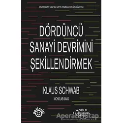 Dördüncü Sanayi Devrimini Şekillendirmek - Klaus Schwab - Optimist Yayın Dağıtım
