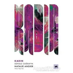 Kadın: Sonsuz Coğrafya - Natalie Angier - Kolektif Kitap