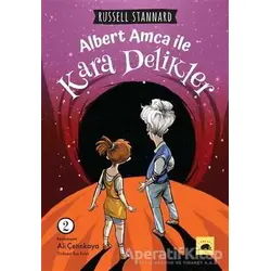 Albert Amca ile Kara Delikler - 2 - Russell Stannard - Kolektif Kitap