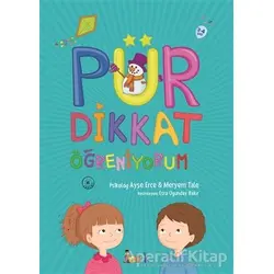 Pür Dikkat Öğreniyorum (3-4 Yaş) - Ayşe Erce - Bıcırık Yayınları