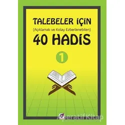 Talebeler İçin (Açıklamalı ve Kolay Ezberlenebilen) 40 Hadis - Kolektif - Dua Yayınları