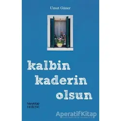Kalbin Kaderin Olsun - Umut Efe Güner - Hayykitap