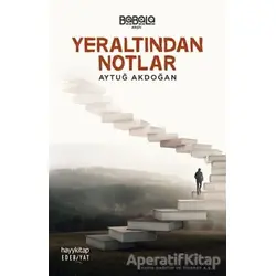 Yeraltından Notlar - Aytuğ Akdoğan - Hayykitap