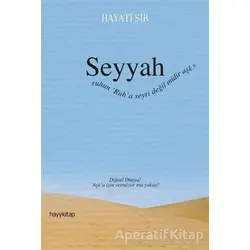 Seyyah - Hayati Sır - Hayykitap