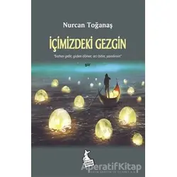 İçimizdeki Gezgin - Nurcan Toğanaş - Kanguru Yayınları