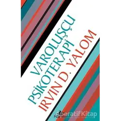 Varoluşçu Psikoterapi - Irvin D. Yalom - Pegasus Yayınları