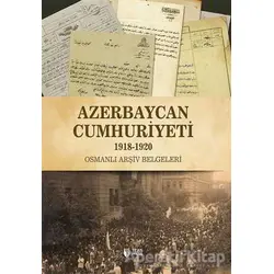 Azerbaycan Cumhuriyeti (1918-1920) - Qiyas Şükürov - Teas Press - Misyon Kitapları