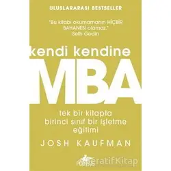 Kendi Kendine MBA - Josh Kaufman - Pegasus Yayınları