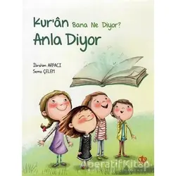 Kur’an Bana Ne Diyor? Anla Diyor - Sema Çelem - Türkiye Diyanet Vakfı Yayınları