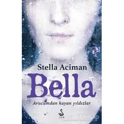 Bella - Stella Aciman - Siyah Kuğu Yayınları