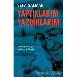 Yaptıklarım Yazdıklarım - Vefa Salman - Asi Kitap