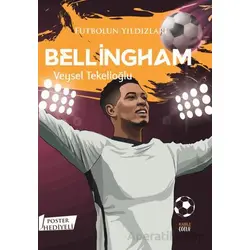 Futbolun Yıldızları Bellingham (Poster Hediyeli) - Veysel Tekelioğlu - Kabile Çocuk