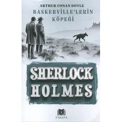 Baskerville’lerin Köpeği - Sherlock Holmes - Sir Arthur Conan Doyle - Parana Yayınları