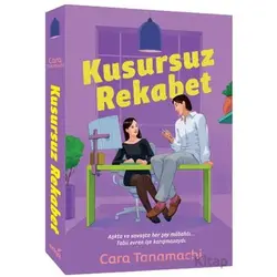 Kusursuz Rekabet - Cara Tanamachi - İndigo Kitap