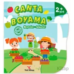 Çanta Boyama : Meyveler, Sebzeler - Feyyaz Ulaş - Yeti Kitap