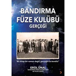 Bandırma Füze Kulübü Gerçeği - Erol Ünal - Cinius Yayınları