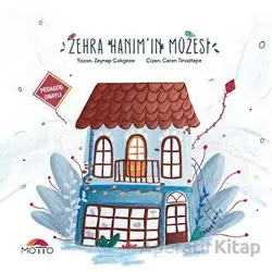 Zehra Hanım`ın Müzesi - Zeynep Çokgezer - Motto Yayınları