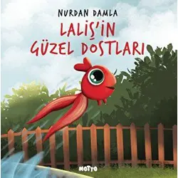 Lalişin Güzel Dostları - Nurdan Damla - Motto Yayınları
