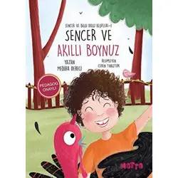 Sencer ve Bilgi Dolu Keşifleri 1 - Sencer ve Akıllı Boynuz - Mediha Dereci - Motto Yayınları
