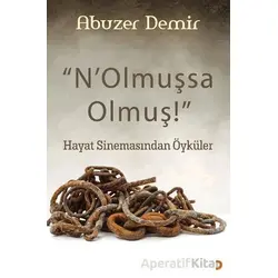“N’Olmuşsa Olmuş” - Abuzer Demir - Cinius Yayınları