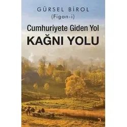 Cumhuriyete Giden Yol Kağnı Yolu - Gürsel Birol - Cinius Yayınları