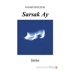 Sarsak Ay - Nazmi Özüçelik - Cinius Yayınları