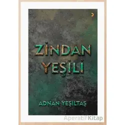 Zindan Yeşili - Adnan Yeşiltaş - Cinius Yayınları