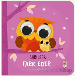 Sarılsak Fark Eder - Kolektif - Sincap Kitap