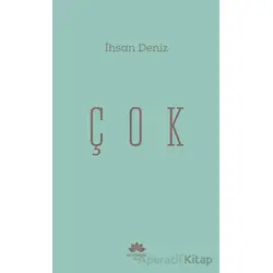 Çok - İhsan Deniz - Mevsimler Kitap