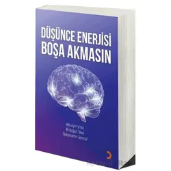 Düşünce Enerjisi Boşa Akmasın - Sabahattin Gencal - Cinius Yayınları