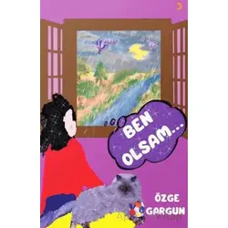 Ben Olsam… - Özge Gargun - Cinius Yayınları