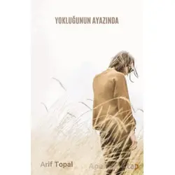 Yokluğunun Ayazında - Arif Topal - Cinius Yayınları