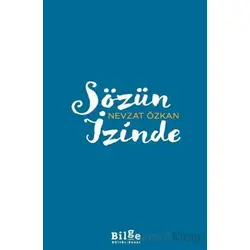 Sözün İzinde - Nevzat Özkan - Bilge Kültür Sanat