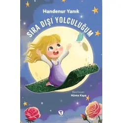 Sıra Dışı Yolculuğum Miraç - Handenur Yanık - Turkuvaz Çocuk