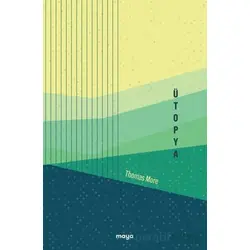 Ütopya - Thomas More - Maya Kitap