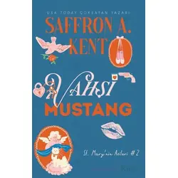 Vahşi Mustang - Saffron A. Kent - Lapis Kitap
