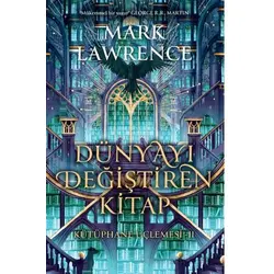 Dünyayı Değiştiren Kitap - Mark Lawrence - Lapis Kitap