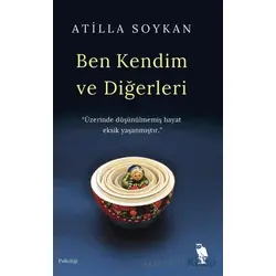 Ben Kendim ve Diğerleri - Atilla Soykan - Nemesis Kitap