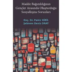 Madde Bağımlılığının Gençler Arasında Oluşturduğu Sosyalleşme Sorunları