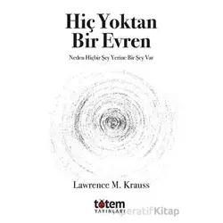 Hiç Yoktan Bir Evren - Lawrence M. Krauss - Totem Yayıncılık