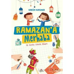 Ramazan’a Merhaba- 30 Günlük Etkinlik Rehberi - Rabia Kuruner - Düş Değirmeni