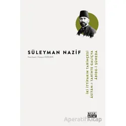 İki İttifakın Tarihçesi - Asitan-ı Tarihte Galiçya - Abide-i Şüheda - Süleyman Nazif - Kule Kitap