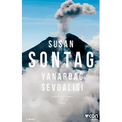Yanardağ Sevdalısı - Susan Sontag - Can Yayınları