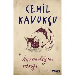 Karanlığın Rengi - Cemil Kavukçu - Can Yayınları