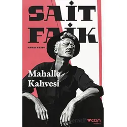 Mahalle Kahvesi - Sait Faik Abasıyanık - Can Yayınları